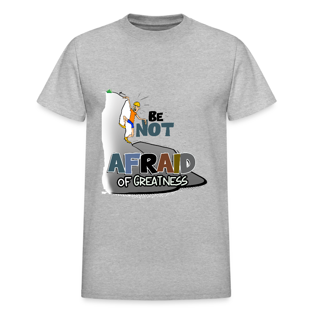 Be Not Afraid of Greatness | Gildan Ultra Cotton Adult T-Shirt - heather gray