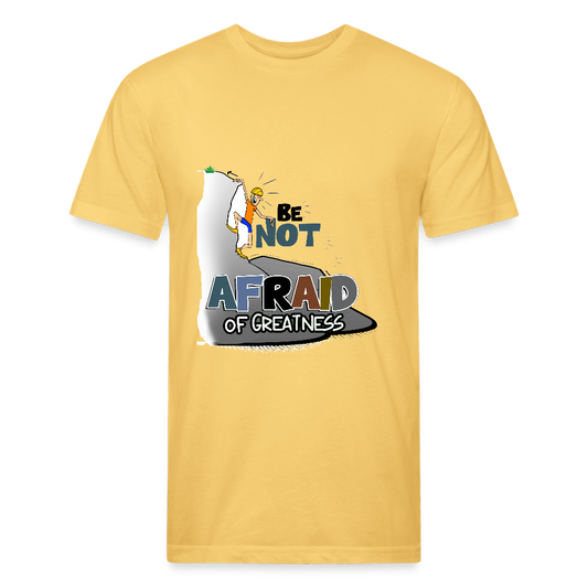 Be Not Afraid of Greatness | Fitted Cotton/Poly T-Shirt by Next Level - pastel yellow