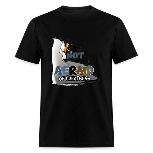 Be Not Afraid of Greatness | Unisex Classic T-Shirt - black